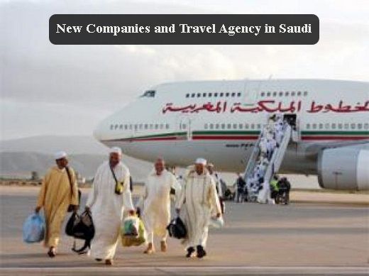 New Companies and Travel Agencies Entering In Saudi Market