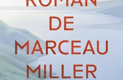 Le roman de Marceau Miller