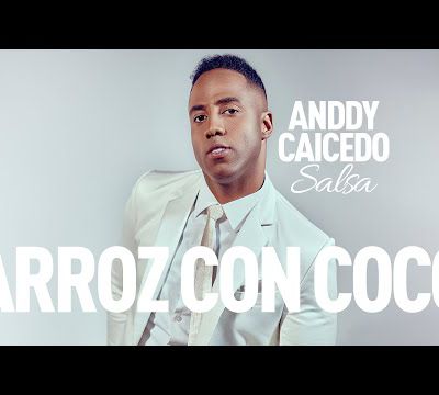 Anddy Caicedo - Arroz con coco 