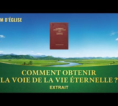 Comment obtenir la voie de la vie éternelle ?