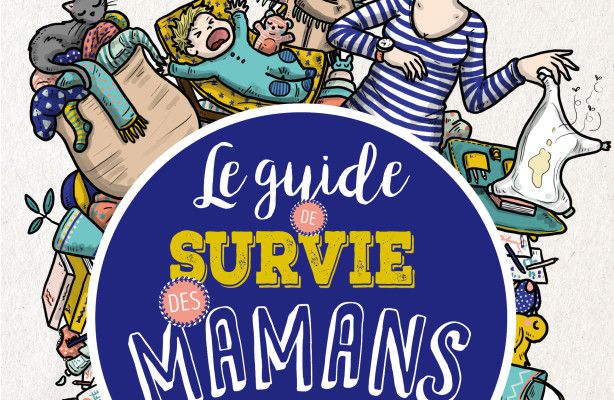 [Livre] Le guide de survie des mamans débordées