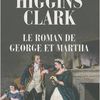 Le roman de George et Martha de Mary Higgins Clark