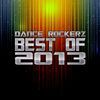 Dance Rockerz - Best of 2013 Various Artists