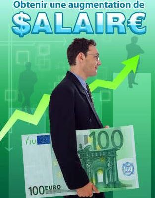 Salaire : bien négocier son augmentation en 10 conseils