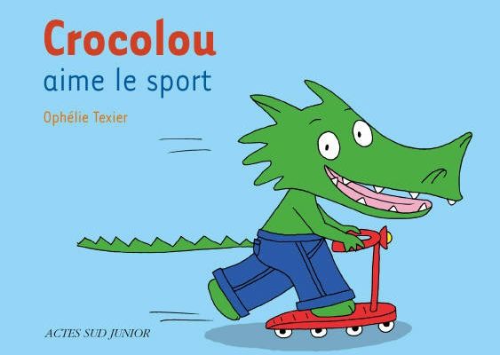 Période 1 Semaine 3 : Crocolou aime le Sport - Ophélie Texier