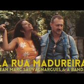 La rua Madureira - Jean-Marc Sauvagnargues & A BANDA - Album SAUDADE