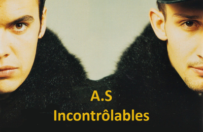 A.S – Incontrôlables