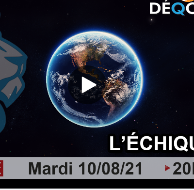 L'Échiquier -  Les déQodeurs 10/08/21