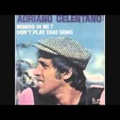 Adriano Celentano - Don't Play that Song