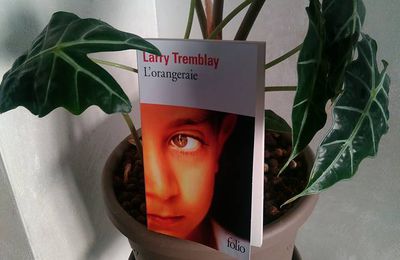 L'orangeraie / Larry Tremblay