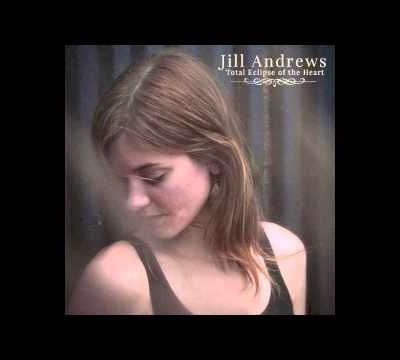 Jill Andrews - Total Eclipse Of The Heart