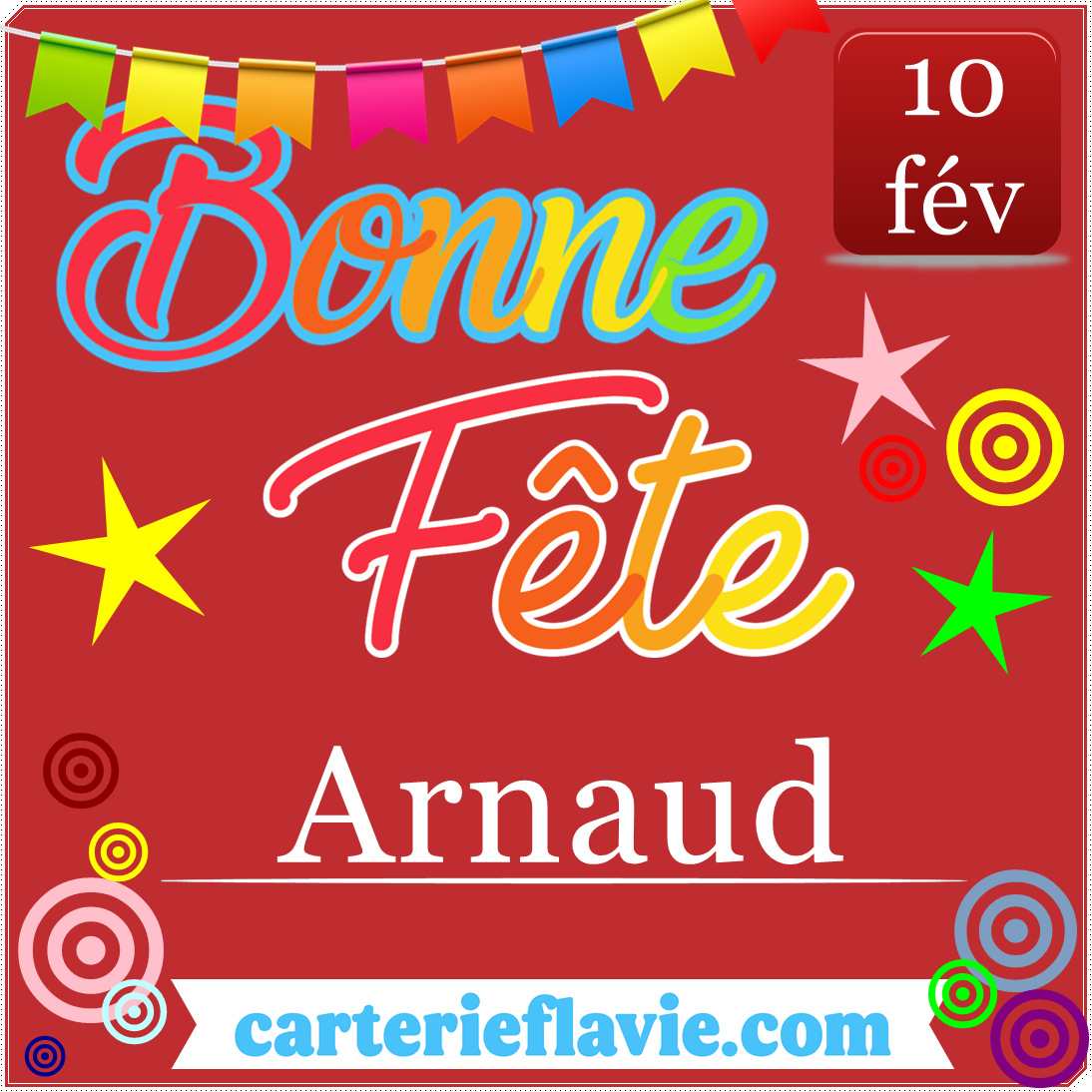 10 février, bonne fête Arnaud