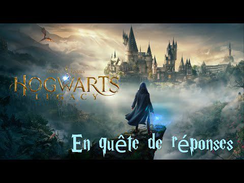Hogwarts Legacy : L'Héritage de Poudlard - En quête de reponses