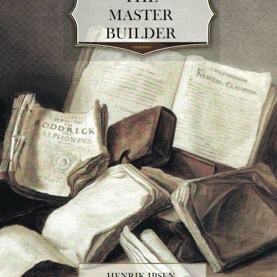 Free Ebook Download: The Master Builder by Henrik Ibsen
