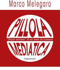 A sin, Marco Melegaro e a destra la copertina dell'e-book Pillola mediatica