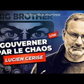 GOUVERNER PAR LE CHAOS : LE DÉCLIN ANTHROPOLOGIQUE DES EUROPÉENS AVEC LUCIEN CERISE