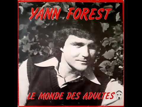 YANN FOREST - LE MONDE DES ADULTES