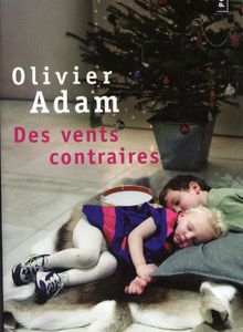 Des vents contraires de Olivier Adam