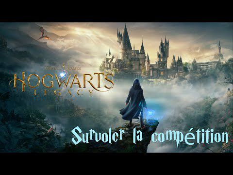 Hogwarts Legacy : L'Héritage de Poudlard - Survoler la compétition