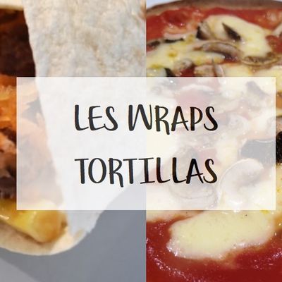 • Détourner les wraps tortillas •