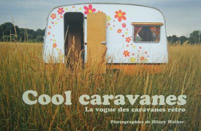 Caravanes Vintage, une nouvelle passion !
