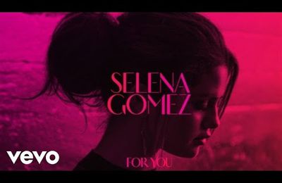 Nouvelle Chanson de Selena Gomez !