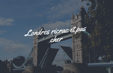 Londres ricrac et pas cher