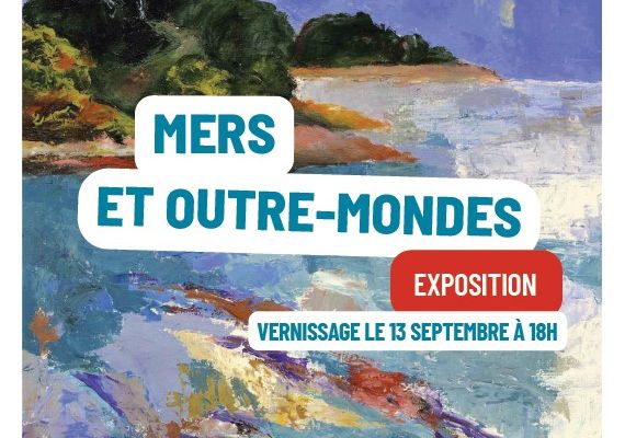 Bernard VITIELLO "Mers et Outre-Mondes" au Pôle des Arts Visuels
