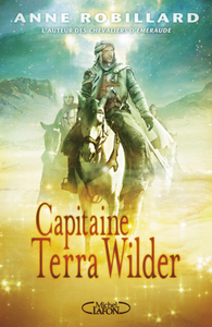Capitaine Terra Wilder d'Anne Robillard