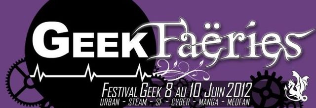 Les Geek Faëries édition 2012