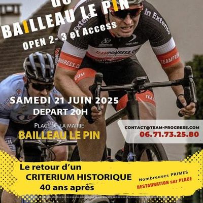 Critérium de Bailleau Le Pin le Pin le samedi 21 juin en open 2, 3 et access et Grand Prix de la Ville de Chateaudun le dimanche 22 juin en élites, open et access - Engagez-vous !!!