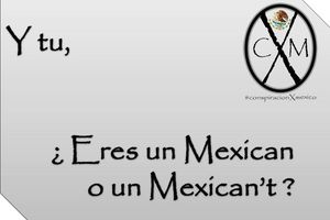 #POSIBLE ... ¿¿ eres mexican o mexican't ??