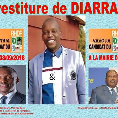  INVESTITURE DU CANDIDAT RHDP DE VAVOUA : DIARRASSOUBA  SIAKA affectueusement DIARRA'S