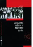 CLÉRICALISME MODERNE ET MOUVEMENT OUVRIER