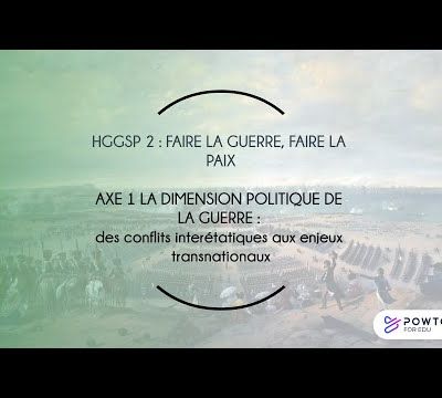 TERMINALE HGGSP T2 A1 : La dimension politique de la guerre