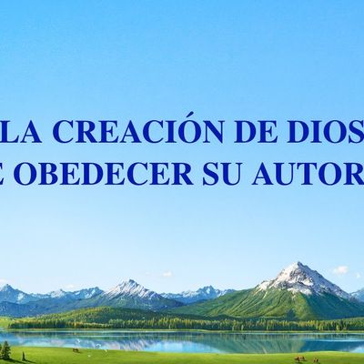 Canción cristiana | La creación de Dios debe obedecer Su autoridad