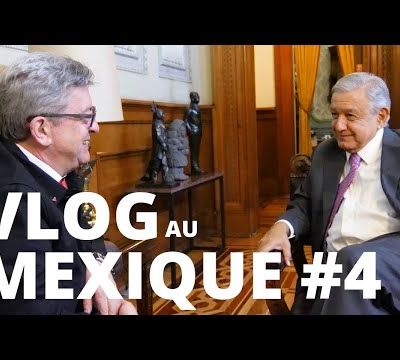 Rencontres avec AMLO, à l'Assemblée nationale et au Sénat