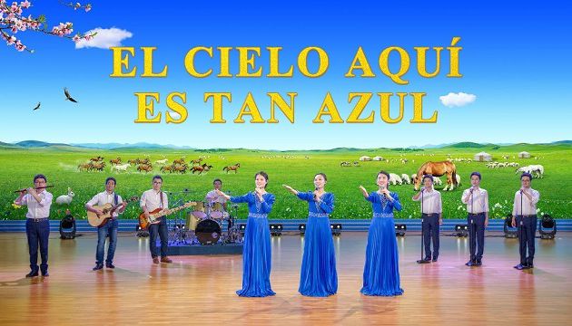  Música cristiana | "El cielo aquí es tan azul" El reino de Cristo ha descendido