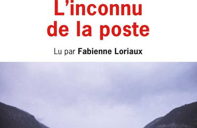 L'INCONNU DE LA POSTE, de Florence AUBENAS