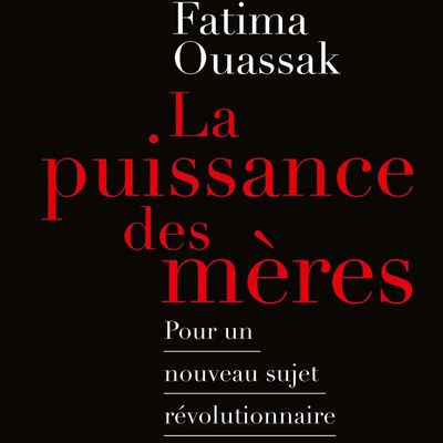 Livre -  LA PUISSANCE DES MÈRES de Fatima Ouassak