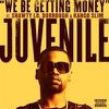 JUVENILE FT SHAWTY LO, DORROUGH, KANGO SLIM - We Be GettinG Money