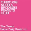 Noob and Brodinski : Peanuts Club (The Cheerz House Party Remix)