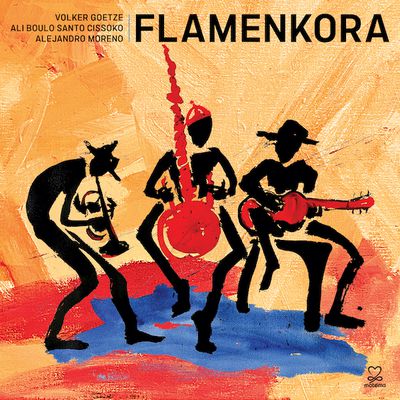 VOLKER GOETZE/ SANTO CISSOKO/ ALEJANDRO MORENO: FLAMENKORA (MOTEMA RECORDS)