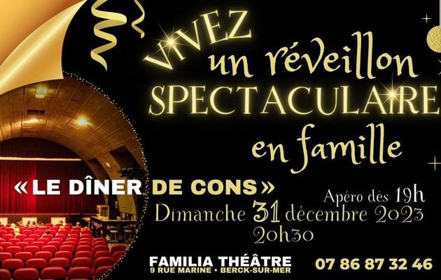 A BERCK SUR MER, LE TRENTE ET UN DECEMBRE REVEILLONNONS AVEC LE FAMILIA THEATREE 