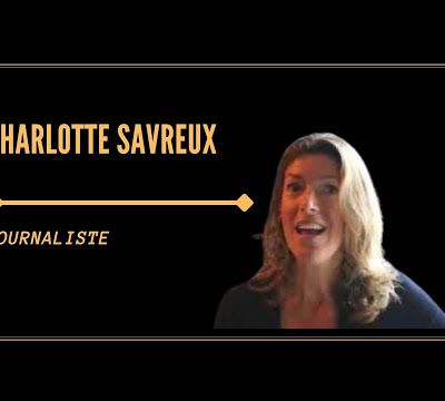 Rencontre avec Charlotte Savreux, voyageuse d'histoires humaines