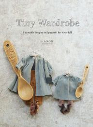 Kindle books download Tiny Wardrobe: 12 Adorable