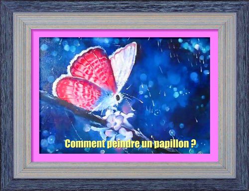 Dessin et peinture - vidéo 3035 : Comment peindre un papillon butinant sur des fleurs 1/2 ? - huile ou acrylique.