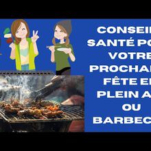 les bases du barbecue : 7 conseils santé pour votre prochaine fête en plein air