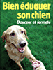 Bien éduquer son chien!!!