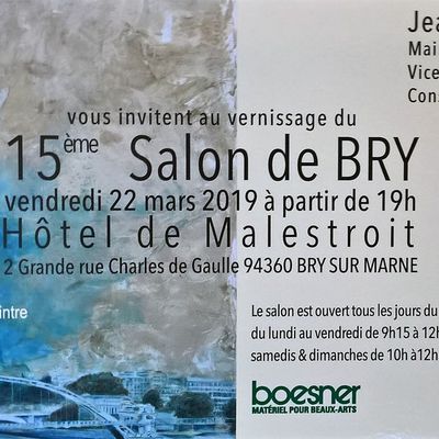 du 23 mars au 7 avril 2019, le 15ème Salon de BRY ; j'y serai !